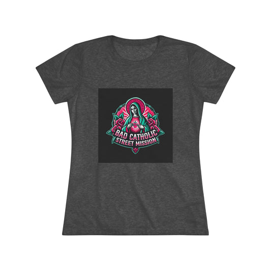 Women's Triblend Tee - Bad Catholic T-Shirt